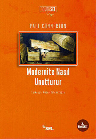 Modernite Nasıl Unutturur - 1