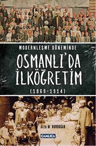 Modernleşme Döneminde Osmanlı’da İlköğretim 1869-1914 - 1