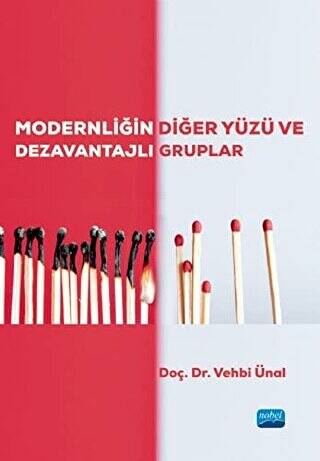 Modernliğin Diğer Yüzü ve Dezavantajlı Gruplar - 1