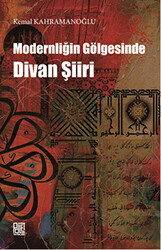 Modernliğin Gölgesinde Divan Şiiri - 1