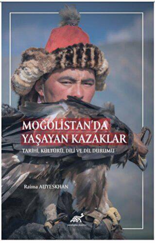 Moğolistan’da Yaşayan Kazaklar Tarihi, Kültürü, Dili ve Dil Durumu - 1