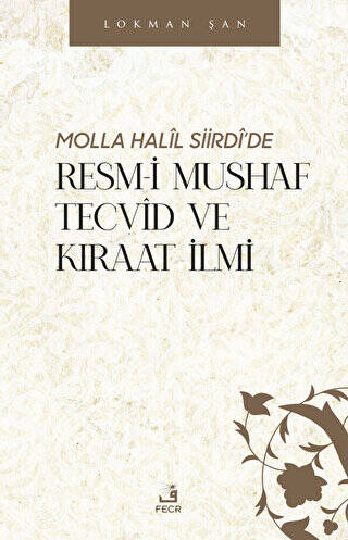 Molla Halil Siirdi’de Resm-i Mushaf Tecvid ve Kıraat İlmi - 1