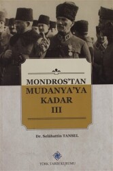 Mondros`tan Mudanya`ya Kadar 3. Cilt - 1