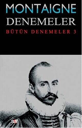 Montaigne Denemeler - Bütün Denemeler - 3 - 1