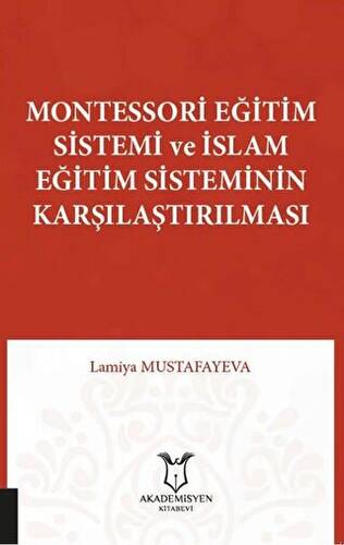 Montessori Eğitim Sistemi ve İslam Eğitim Sisteminin Karşılaştırılması - 1