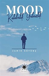 Mood: Kalabalık Yalnızlık - 1