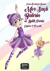 Mor Saçlı Balerin ve İyilik Perisi - 1