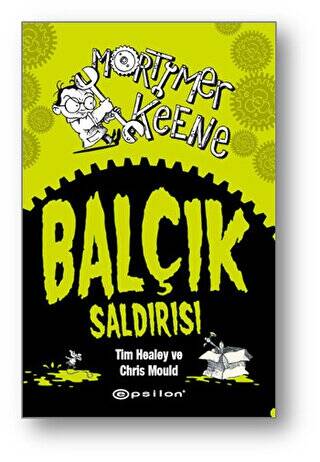 Mortimer Keene: Balçık Saldırısı - 1