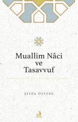 Muallim Naci ve Tasavvuf - 1