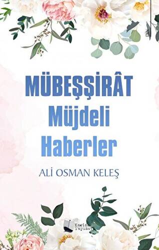 Mübeşşirat Müjdeli Haberler - 1