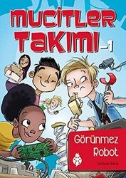 Mucitler Takımı 1: Görünmez Robot - 1