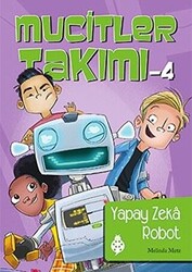 Mucitler Takımı 4: Yapay Zeka Robot - 1