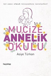 Mucize Annelik Okulu - 1