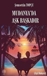 Mudanya`da Aşk Başkadır - 1