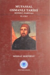 Mufassal Osmanlı Tarihi Cilt: 6 - 1