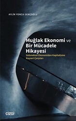 Muğlak Ekonomi ve Bir Mücadele Hikayesi - 1