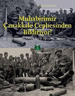 Muhabirimiz Çanakkale Cephesinden Bildiriyor! - 1