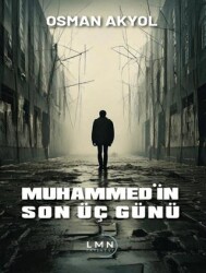 Muhammed’in Son Üç Günü - 1