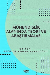 Mühendislik Alanında Teori ve Araştırmalar - 1