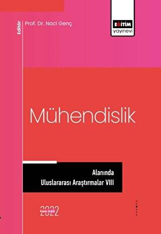 Mühendislik Alanında Uluslararası Araştırmalar VIII - 1