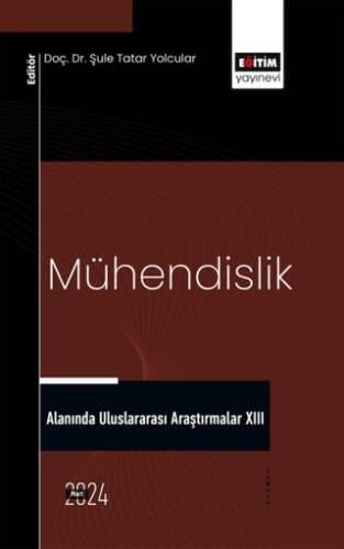 Mühendislik Alanında Uluslararası Araştırmalar XIII - 1