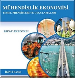 Mühendislik Ekonomisi Temel Prensipleri ve Uygulamaları - 1