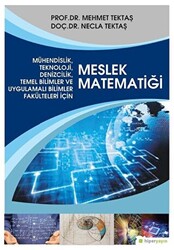 Mühendislik, Teknoloji, Denizcilik, Temel Bilimler ve Uygulamalı Bilim Fakülteleri İçin Meslek Matematiği - 1