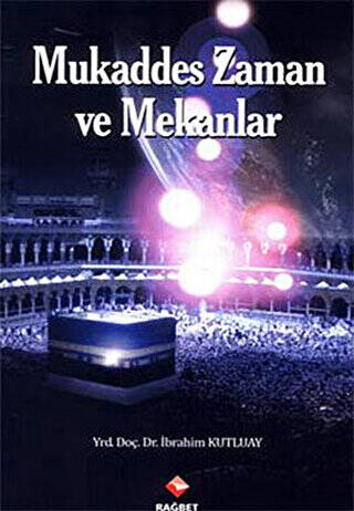 Mukaddes Zaman ve Mekanlar - 1