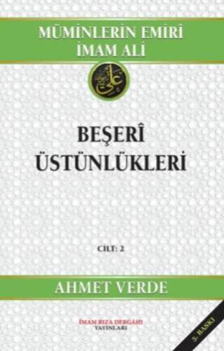 Müminlerin Emiri İmam Ali Beşeri Üstünlükleri - 1