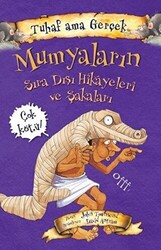 Mumyaların Sıra Dışı Hikayeleri ve Şakaları - Tuhaf Ama Gerçek - 1