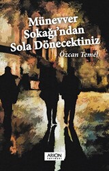 Münevver Sokağı`ndan Sola Dönecektiniz - 1