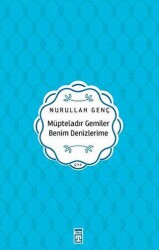 Müpteladır Gemiler Benim Denizlerime - 1