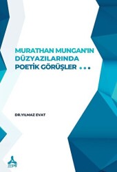 Murathan Mungan’ın Düzyazılarında Poetik Görüşler - 1