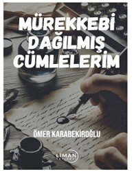 Mürekkebi Dağılmış Cümlelerim - 1