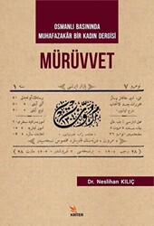 Mürüvvet - Osmanlı Basınında Muhafazakar Bir Kadın Dergisi - 1