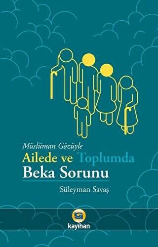 Müslüman Gözüyle Ailede ve Toplumda Beka Sorunu - 1