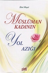 Müslüman Kadının Yol Azığı - 1