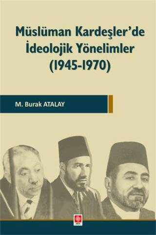 Müslüman Kardeşler`de İdeolojik Yönelimler 1945-1970 - 1