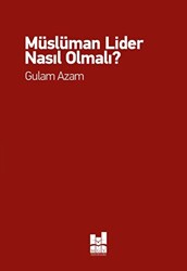 Müslüman Lider Nasıl Olmalı? - 1