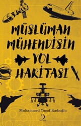 Müslüman Mühendisin Yol Haritası - 1