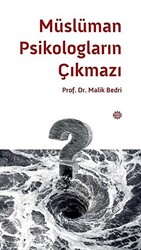 Müslüman Psikologların Çıkmazı - 1