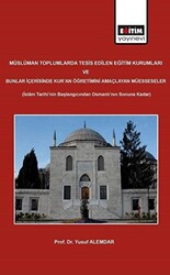 Müslüman Toplumlarda Tesis Edilen Eğitim Kurumları ve Bunlar İçerisinde Kur`an Öğretimini Amaçlayan Müesseseler - 1