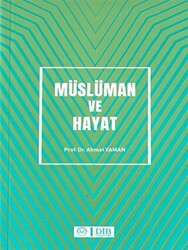 Müslüman ve Hayat - 1