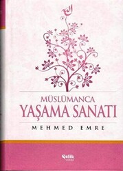 Müslümanca Yaşama Sanatı - 1