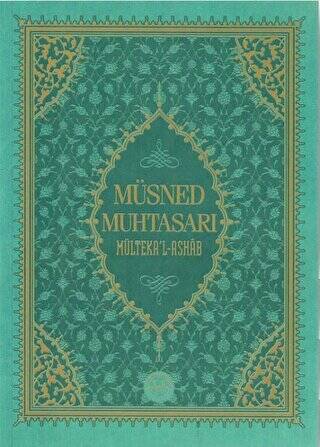 Müsned Muhtasarı Mülteka`l Ashab - Prestij Lüks Baskı - 1