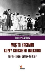 Muş’ta Yaşayan Kuzey Kafkasya Halkları - 1