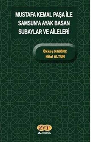 Mustafa Kemal Paşa ile Samsun`a Ayak Basan Subaylar ve Aileleri - 1