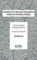 Mustafa Kutlu Beşlemesi Bağlamında Türkiye`de Toplumsal Değişme - 1