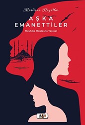 Müstesna Hayatlar Aşka Emanettiler - 1