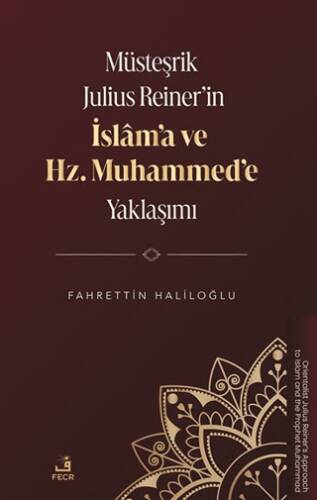 Müsteşrik Julius Reiner’in İslâm’a ve Hz. Muhammed’e Yaklaşımı - 1